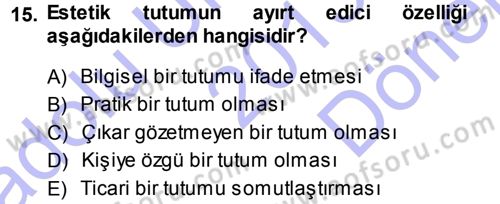 Felsefe Dersi 2013 - 2014 Yılı (Final) Dönem Sonu Sınav Soruları 15. Soru