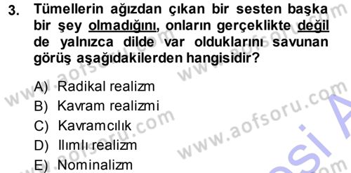 Felsefe Dersi 2013 - 2014 Yılı (Final) Dönem Sonu Sınav Soruları 3. Soru