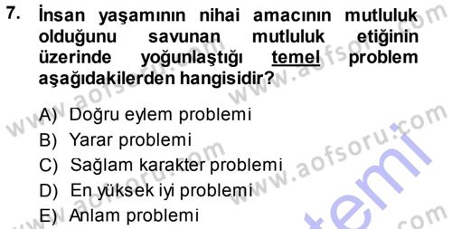 Felsefe Dersi 2013 - 2014 Yılı (Final) Dönem Sonu Sınav Soruları 7. Soru