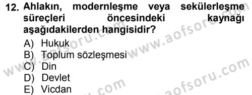Felsefe Dersi 2013 - 2014 Yılı Tek Ders Sınav Soruları 12. Soru