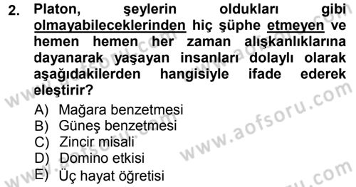 Felsefe Dersi 2013 - 2014 Yılı Tek Ders Sınav Soruları 2. Soru