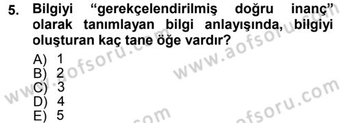 Felsefe Dersi 2013 - 2014 Yılı Tek Ders Sınav Soruları 5. Soru