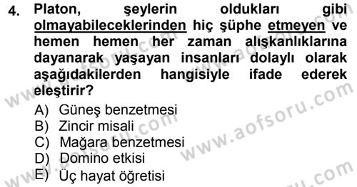 Felsefe Dersi 2014 - 2015 Yılı (Vize) Ara Sınav Soruları 4. Soru