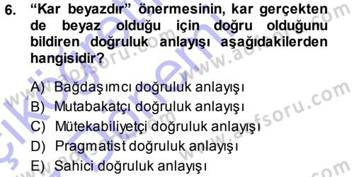 Felsefe Dersi Ara Sınavı Deneme Sınav Soruları 6. Soru