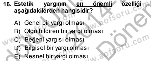 Felsefe Dersi 2014 - 2015 Yılı (Final) Dönem Sonu Sınav Soruları 16. Soru