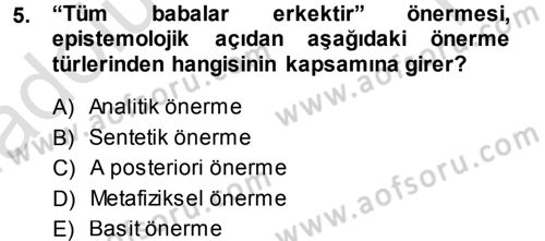 Felsefe Dersi 2014 - 2015 Yılı Tek Ders Sınav Soruları 5. Soru