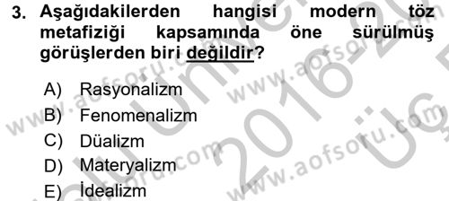 Felsefe Dersi 2016 - 2017 Yılı 3 Ders Sınav Soruları 3. Soru