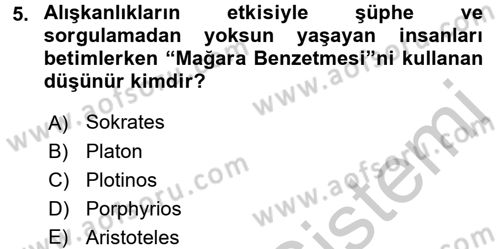 Felsefe Dersi 2016 - 2017 Yılı 3 Ders Sınav Soruları 5. Soru