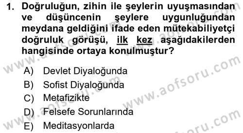 Felsefe Dersi 2016 - 2017 Yılı (Vize) Ara Sınav Soruları 1. Soru