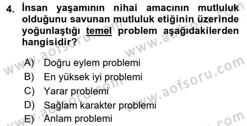 Felsefe Dersi 2016 - 2017 Yılı (Final) Dönem Sonu Sınav Soruları 4. Soru