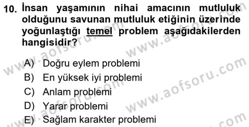 Felsefe Dersi 2017 - 2018 Yılı 3 Ders Sınav Soruları 10. Soru