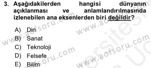 Felsefe Dersi 2017 - 2018 Yılı 3 Ders Sınav Soruları 3. Soru