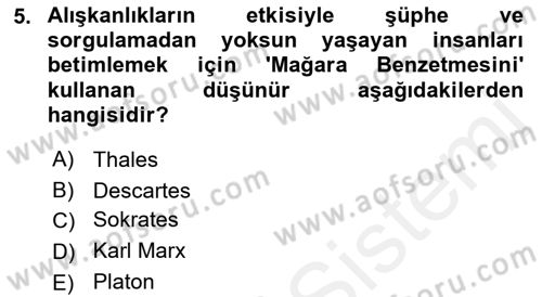 Felsefe Dersi 2018 - 2019 Yılı (Vize) Ara Sınav Soruları 5. Soru