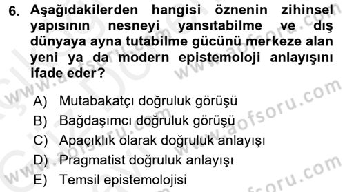 Felsefe Dersi Ara Sınavı Deneme Sınav Soruları 6. Soru