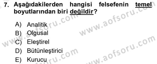 Felsefe Dersi 2018 - 2019 Yılı (Vize) Ara Sınav Soruları 7. Soru