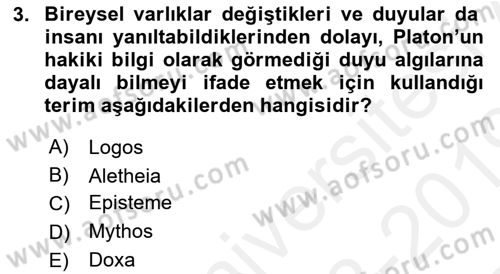Felsefe Dersi 2018 - 2019 Yılı (Final) Dönem Sonu Sınav Soruları 3. Soru