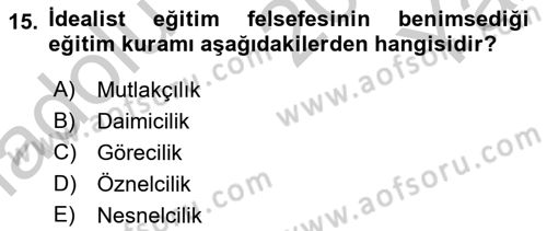 Felsefe Dersi 2018 - 2019 Yılı Yaz Okulu Sınav Soruları 15. Soru