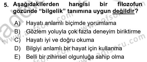 Felsefe Dersi 2018 - 2019 Yılı Yaz Okulu Sınav Soruları 5. Soru