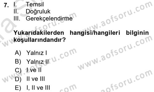 Felsefe Dersi Ara Sınavı Deneme Sınav Soruları 7. Soru