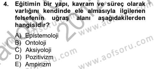 Eğitim Felsefesi Dersi 2012 - 2013 Yılı (Vize) Ara Sınav Soruları 4. Soru