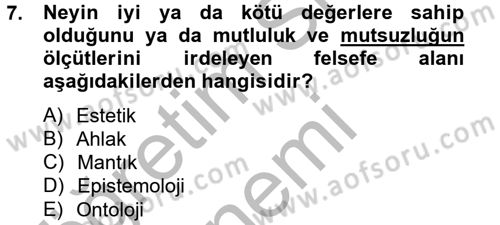 Eğitim Felsefesi Dersi 2012 - 2013 Yılı (Vize) Ara Sınav Soruları 7. Soru