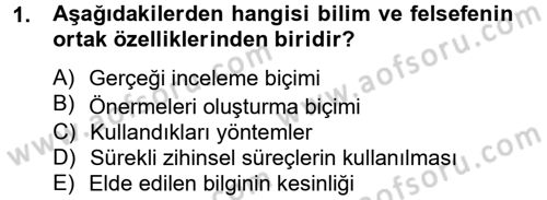 Eğitim Felsefesi Dersi 2012 - 2013 Yılı (Final) Dönem Sonu Sınav Soruları 1. Soru