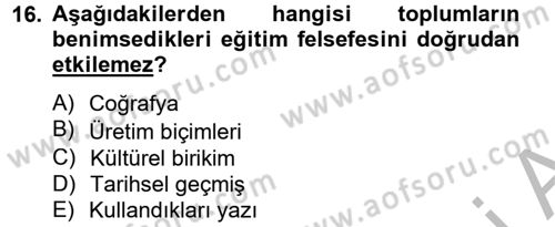 Eğitim Felsefesi Dersi 2012 - 2013 Yılı (Final) Dönem Sonu Sınav Soruları 16. Soru