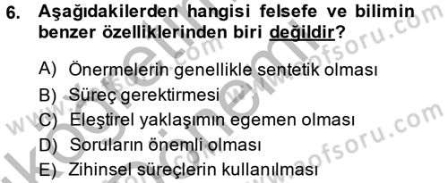 Eğitim Felsefesi Dersi 2013 - 2014 Yılı (Vize) Ara Sınavı 6. Soru