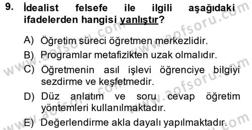 Eğitim Felsefesi Dersi 2013 - 2014 Yılı (Vize) Ara Sınav Soruları 9. Soru