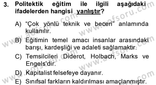 Eğitim Felsefesi Dersi 2013 - 2014 Yılı (Final) Dönem Sonu Sınav Soruları 3. Soru