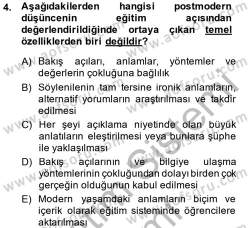 Eğitim Felsefesi Dersi 2013 - 2014 Yılı (Final) Dönem Sonu Sınav Soruları 4. Soru