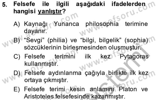 Eğitim Felsefesi Dersi 2014 - 2015 Yılı (Vize) Ara Sınav Soruları 5. Soru