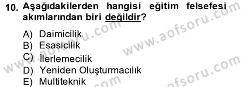 Eğitim Felsefesi Dersi 2014 - 2015 Yılı Tek Ders Sınav Soruları 10. Soru