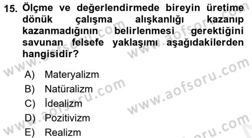 Eğitim Felsefesi Dersi 2015 - 2016 Yılı (Vize) Ara Sınav Soruları 15. Soru