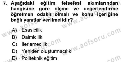 Eğitim Felsefesi Dersi 2015 - 2016 Yılı (Vize) Ara Sınav Soruları 7. Soru