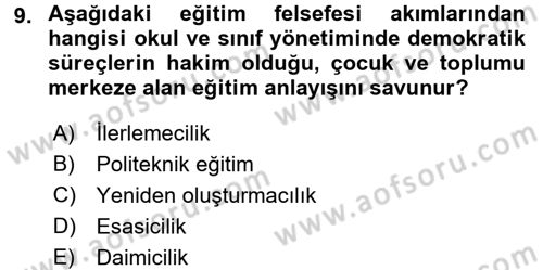 Eğitim Felsefesi Dersi 2015 - 2016 Yılı (Vize) Ara Sınav Soruları 9. Soru