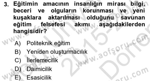 Eğitim Felsefesi Dersi 2015 - 2016 Yılı (Final) Dönem Sonu Sınav Soruları 3. Soru