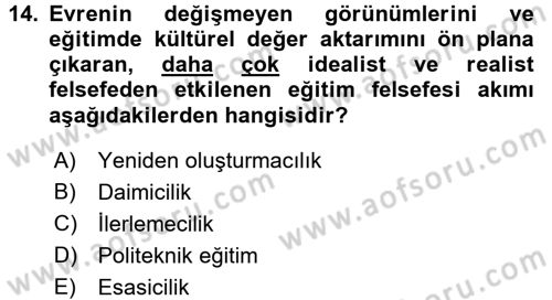 Eğitim Felsefesi Dersi 2016 - 2017 Yılı 3 Ders Sınav Soruları 14. Soru