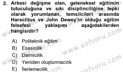 Eğitim Felsefesi Dersi 2016 - 2017 Yılı 3 Ders Sınav Soruları 2. Soru