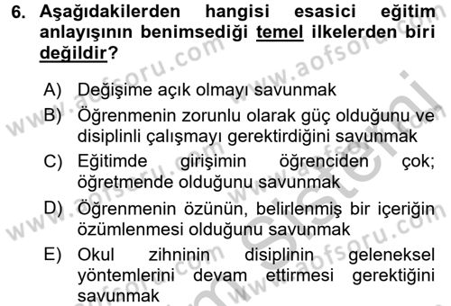 Eğitim Felsefesi Dersi 2016 - 2017 Yılı 3 Ders Sınav Soruları 6. Soru