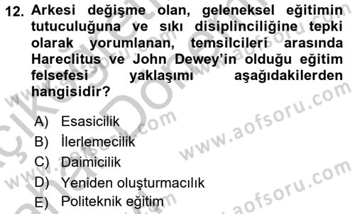 Eğitim Felsefesi Dersi 2016 - 2017 Yılı (Vize) Ara Sınav Soruları 12. Soru