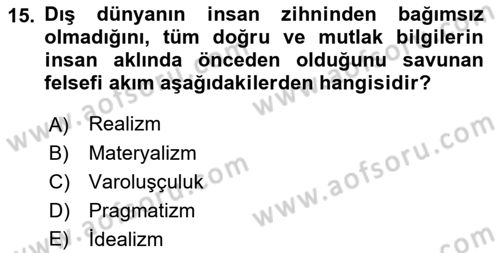 Eğitim Felsefesi Dersi 2016 - 2017 Yılı (Vize) Ara Sınav Soruları 15. Soru