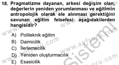 Eğitim Felsefesi Dersi 2016 - 2017 Yılı (Vize) Ara Sınav Soruları 18. Soru