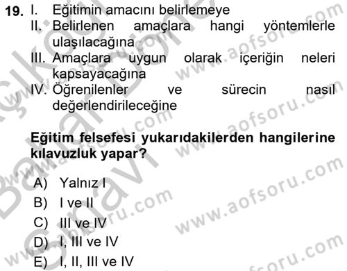 Eğitim Felsefesi Dersi 2016 - 2017 Yılı (Vize) Ara Sınav Soruları 19. Soru