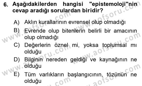 Eğitim Felsefesi Dersi 2016 - 2017 Yılı (Vize) Ara Sınav Soruları 6. Soru