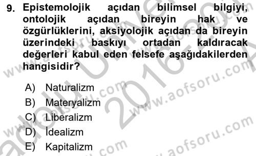 Eğitim Felsefesi Dersi 2016 - 2017 Yılı (Vize) Ara Sınav Soruları 9. Soru