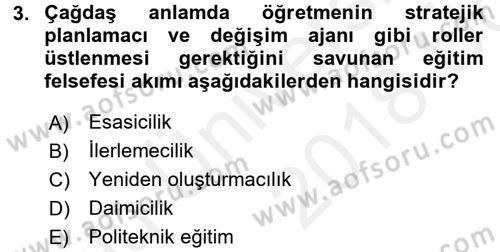 Eğitim Felsefesi Dersi 2017 - 2018 Yılı 3 Ders Sınav Soruları 3. Soru