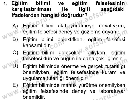 Eğitim Felsefesi Dersi 2017 - 2018 Yılı (Vize) Ara Sınav Soruları 1. Soru
