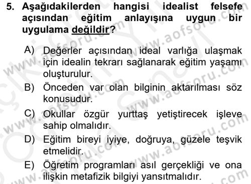 Eğitim Felsefesi Dersi 2017 - 2018 Yılı (Vize) Ara Sınav Soruları 5. Soru