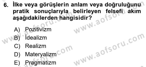 Eğitim Felsefesi Dersi 2017 - 2018 Yılı (Vize) Ara Sınav Soruları 6. Soru